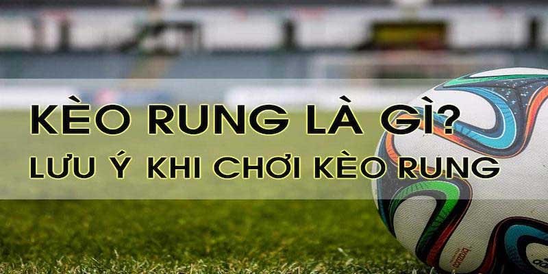Tìm Hiểu Tất Tần Tật Về Kèo Rung Cùng Kubet