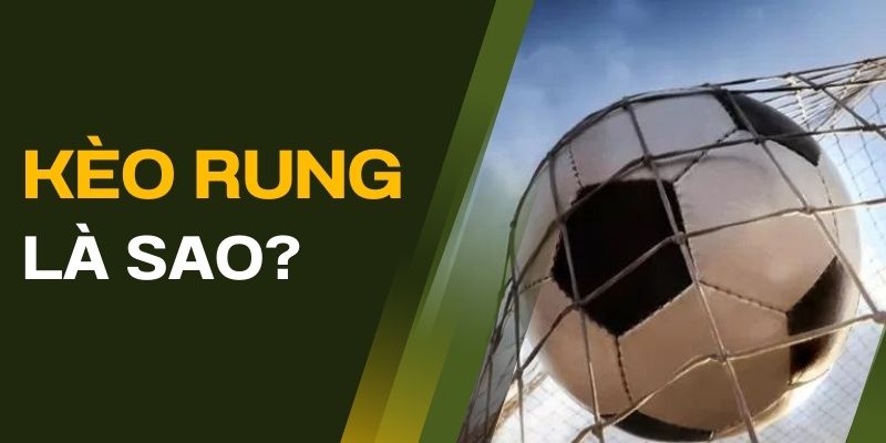 Tìm Hiểu Tất Tần Tật Về Kèo Rung Cùng Kubet